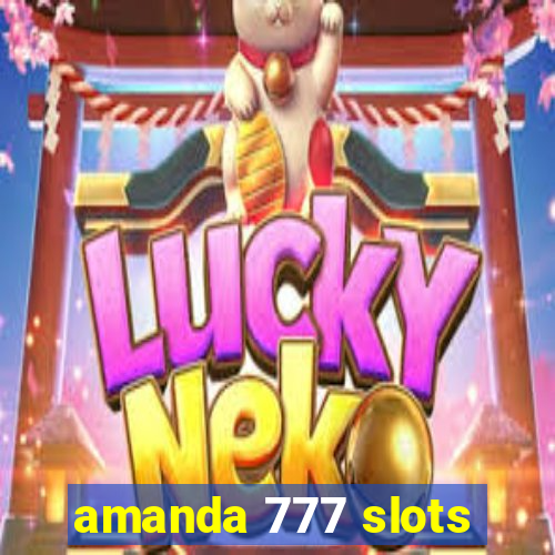 amanda 777 slots